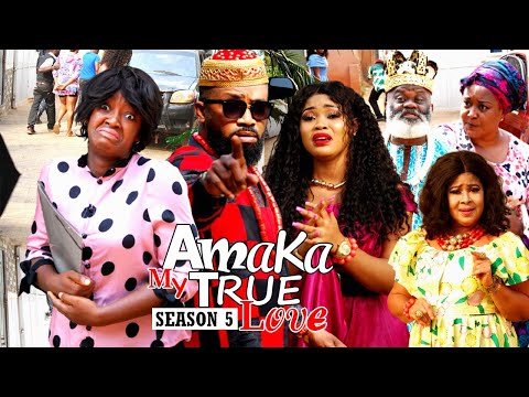 AMAKA MY TRUE LOVE (SEASON 5) {NEW MOVIE) - 2021 LATEST NIGERIAN NOLLYWOOD MOVIES