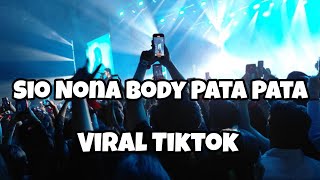Download lagu DJ SIO NONA BODY PATA PATA VIRAL TIKTOK‼️Adit Sparky  Nwrmxxx FULLBASS mp3