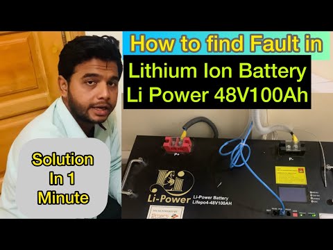 How to Find Fault in Li Power lithium Ion Battery|  LI Power po4-48V 100AH