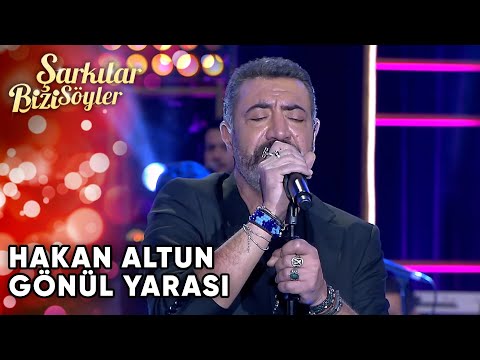 Hakan Altun  - Gönül Yarası | Şarkılar Bizi Söyler | Performans