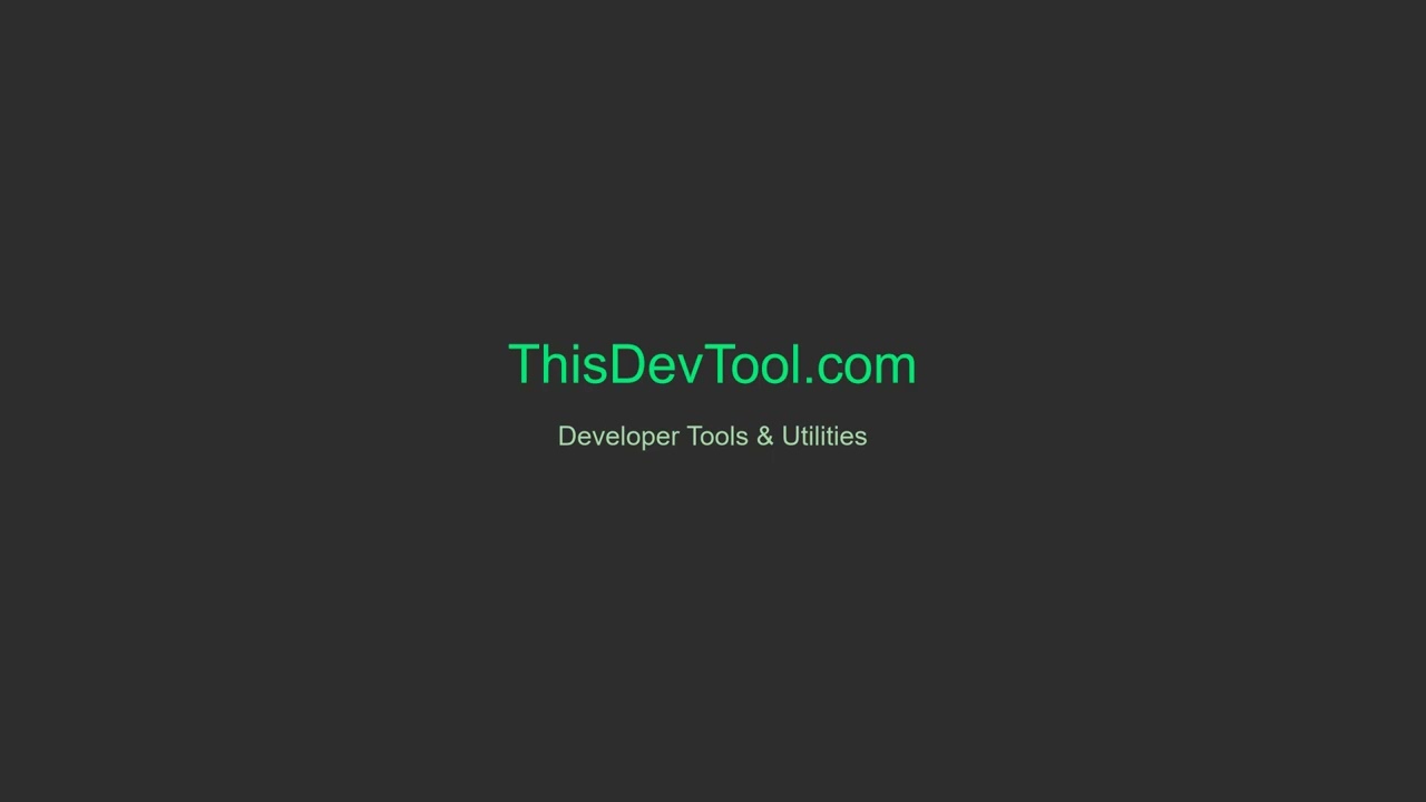 Welcome to ThisDevTool - Developer Tools & Utilities