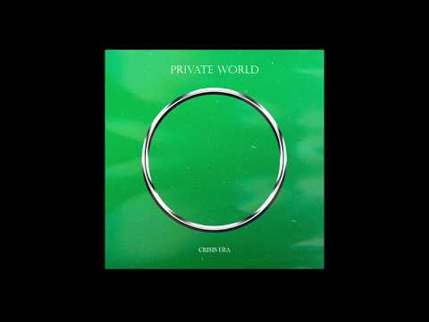 Private World - CRISIS ERA (Official Audio)