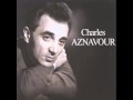 Charles Aznavour - J'aimerais