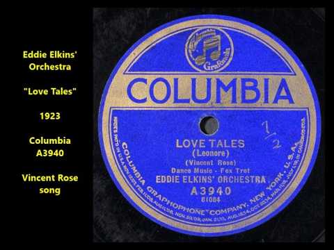 Eddie Elkins' Orchestra "Love Tales" 1923 Columbia A3940, Vincent Rose song 1920s dance music 78 rpm