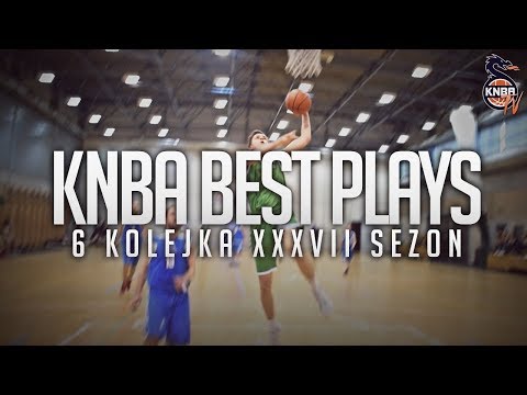 KNBA BEST PLAYS | 6 KOLEJKA XXXVII SEZON