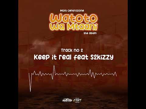 Moni Centrozone - Keep it Real ft S2kizzy (Official Music Audio)