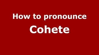 How to pronounce Cohete