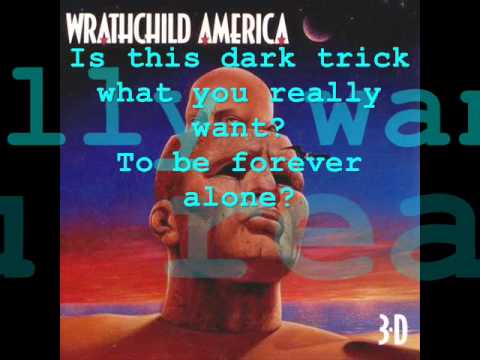 Thumbnail for Wrathchild America - Forever Alone (with lyrics) by Jay Abbene