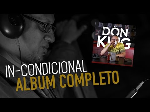 MC Don King - In-Condicional (Full Álbum)