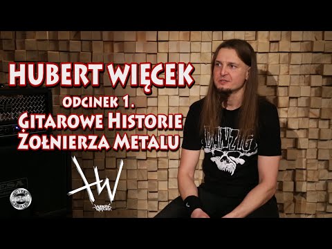 "Gitarowe historie Żołnierza Metalu" HUBERT WIĘCEK w GUITAR STORIES - odcinek 1