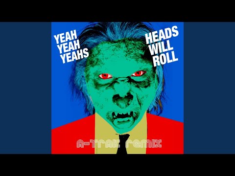 download lagu mp3 mp4 Heads Will Roll A Trak Remix Radio Edit, download lagu Heads Will Roll A Trak Remix Radio Edit gratis, unduh video klip Heads Will Roll A Trak Remix Radio Edit