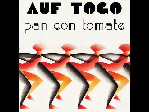 Auf Togo - Pan Con Tomate (Radio Edit)