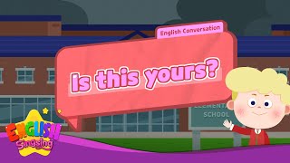 Is this yours?  - [Possessive] - Renewal - Easy Dialogue - Role Play