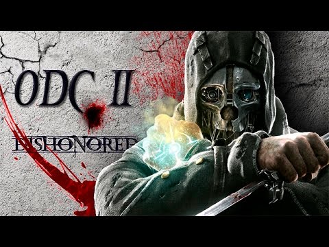 Zagrajmy w Dishonored odc.2 "Lojaliści"