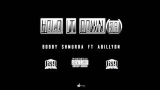 Bobby Shmurda ft Abillyon - HOLD IT DOWN (38)