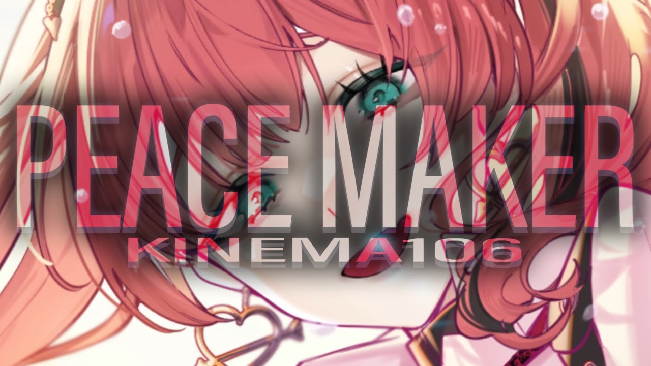 「PEACE MAKER」【C107 XFD】キネマ106