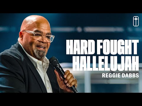 A Hard-fought Hallelujah | Reggie Dabbs