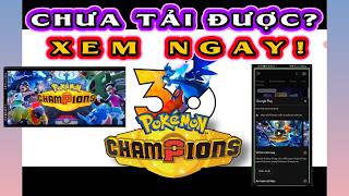 2026 Mới Nhất Hướng Dẫn Cách Tải Pokemon Champions Trên Điện Thoại Cách Chuyển Vùng Google CH Play