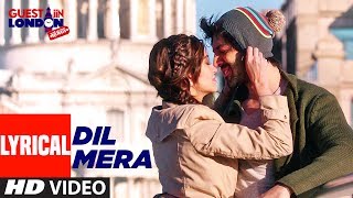 Dil Mera Lyrical Video Song | Guest iin London | Kartik Aaryan, Kriti Kharbanda | Raghav Sachar