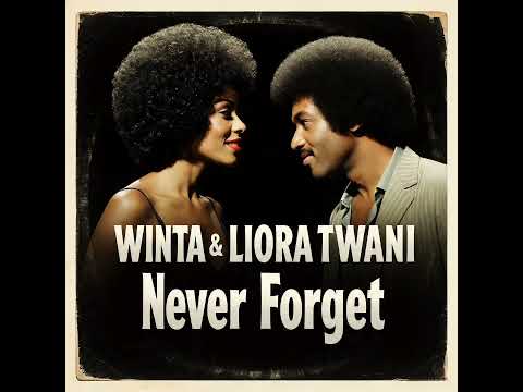 Winta & Liora Twani - Never Forget
