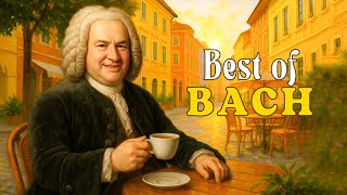 50 Best of Bach | What Happens When You Listen to Bach Music Every Morning?