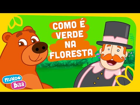 Como É Verde Na Floresta - Mundo Bita