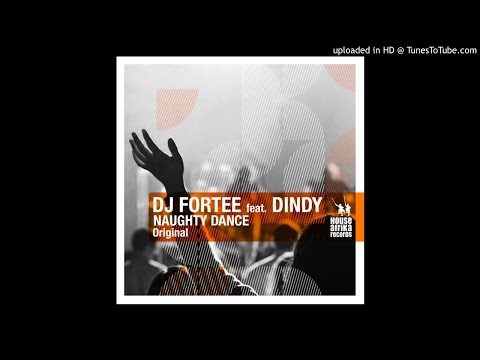 DJ Fortee feat. Dindy - Naughty Dance (Original Mix)