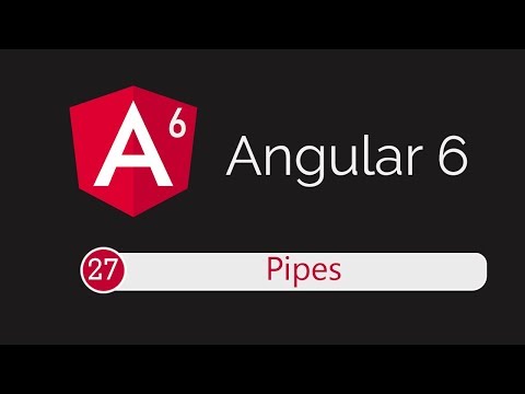 Angular 6 Tutorial 27: Pipes