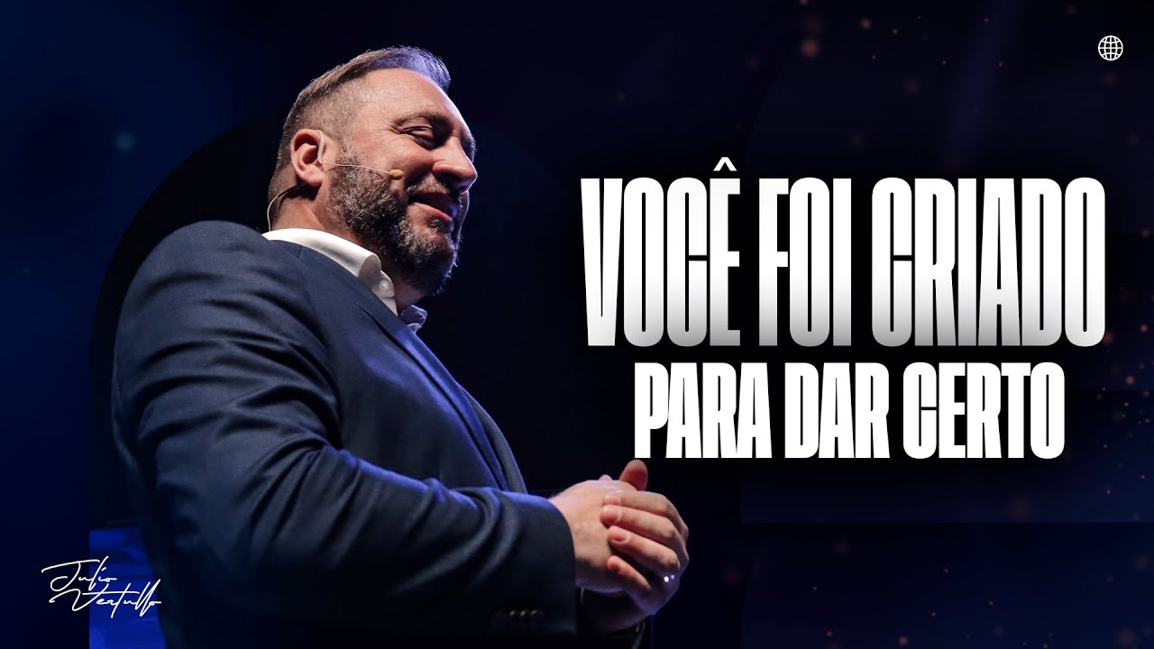 Você foi criado para dar certo | Julio Vertullo