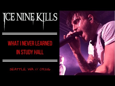 What I Never Learned In Study Hall - Ice Nine Kills // Seattle, WA // September 21, 2016