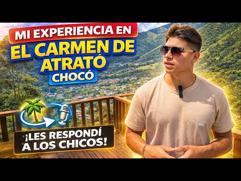 Mi experiencia en El Carmen de Atrato, Chocó | Les respondí a los chicos😤⚡️