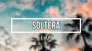 Lunay - Soltera Lyrics