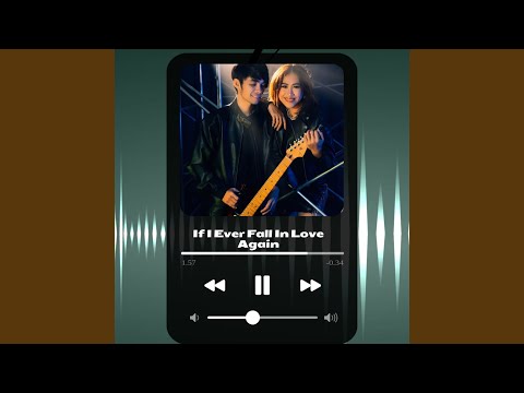 If I Ever Fall In Love Again