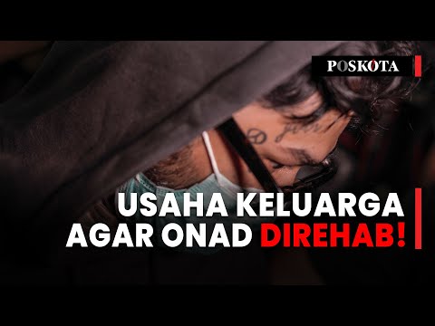 Usaha Keluarga Onad, Ajukan Asesmen Agar Sang Artis Dapat Rehabilitasi!