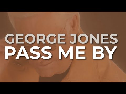 Pass Me By - George Jones