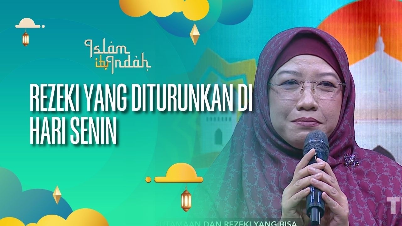 Rezeki Yang Diturunkan Di Hari Senin - ISLAM ITU INDAH (19/10/26) P2