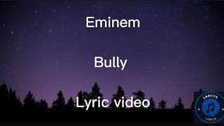 Eminem - Bully lyric video