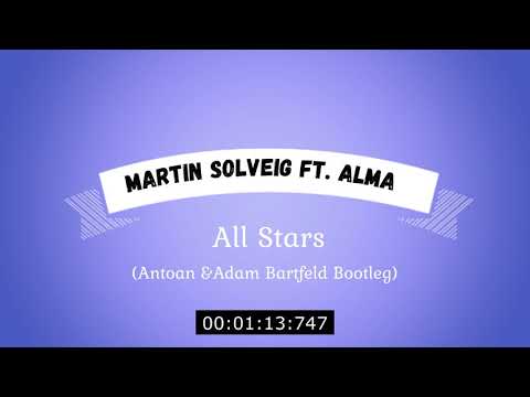 Martin Solveig ft. ALMA - All Stars (Antoan & Adam Bartfeld Bootleg)