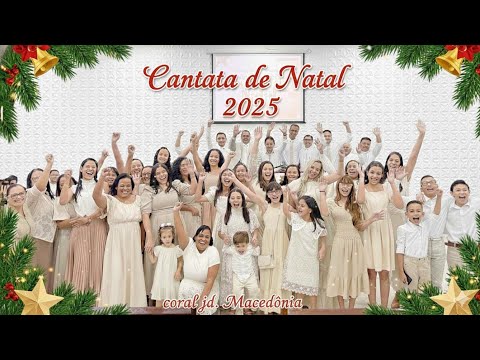 Povos Cantai/Bem Alegres! - SÁBADO - Cantata de Natal Coral Jd. Macedônia 2025 