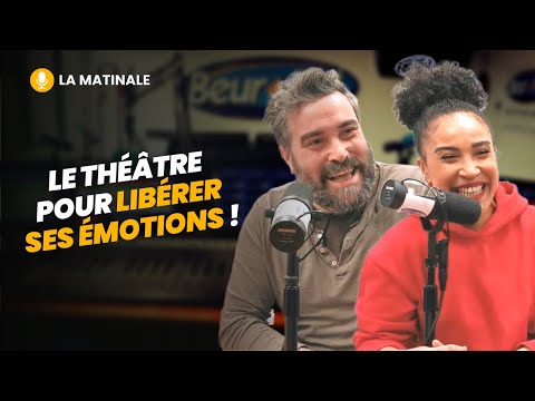 [La Matinale] Le théâtre pour libérer ses émotions ! - Sarah-Linda et Francisco E Cunh