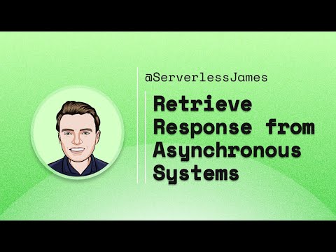 Retrieve Responses from an Asynchronous API