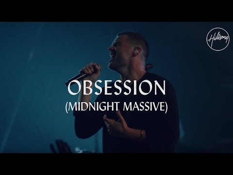 Obsession (And My Heart Burns For You) - Hillsong Worship