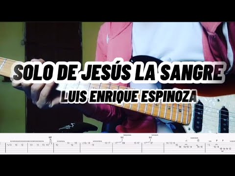 Solo De Jesus La Sangre - Luis Enrique Espinoza