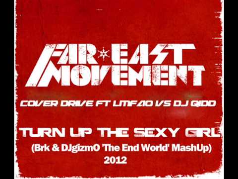 DJ QiDD vs Cover Drive ft LMFAO Turn Up The Sexy Girl (Brk & DJgizmO 'The End World' MashUp)