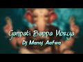 Ganpati Bappa morya - Dj Manoj Aafwa - Desi Musical - Dj Anant Chitali-Dj Jayvardhn