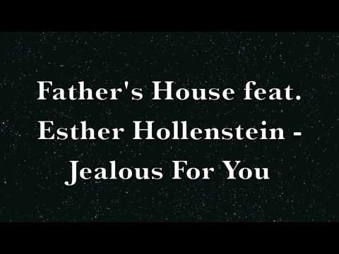 Father's House feat. Esther Hollenstein - Jealous For You