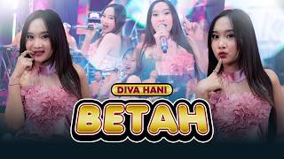 Download lagu BETAH - Diva Hani mp3