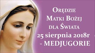 MEDJUGORIE - Orędzie Matki Bożej z 25 sierpnia 2018 - Przesłanie KRÓLOWEJ POKOJU