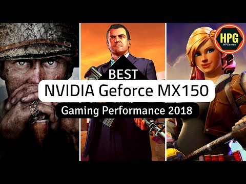 nvidia geforce mx150 gaming performance 2018 top 15 games for mx150 - mx150 fortnite