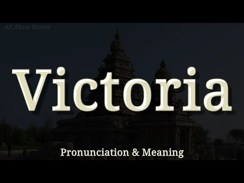 Victoria - Pronunciation and Meaning